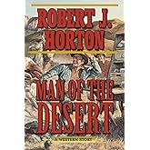 Man of the Desert: A Western Story