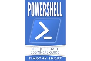 Powershell: The Quick Start Beginners Guide