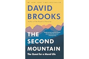 The Second Mountain: The Quest for a Moral Life
