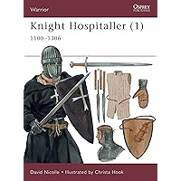 Knight Hospitaller (1): 1100–1306 (Warrior, 33)