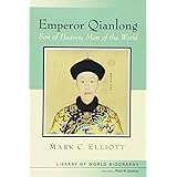 Emperor Qianlong: Son of Heaven, Man of the World