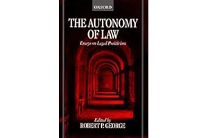 The Autonomy of Law: Essays on Legal Positivism
