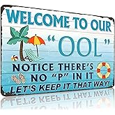 Crazysign Pool Sign Welcome to Our OOL Notice There Is No P in It Vintage Tin Sign for Swimming Pool Water Park Beach Decor 8