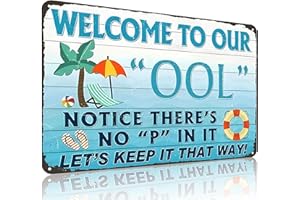 Crazysign Pool Sign Welcome to Our OOL Notice There Is No P in It Vintage Tin Sign for Swimming Pool Water Park Beach Decor 8x12 Inches (3197)