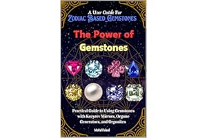 The Power of Gemstones: Practical Guide to Using Gemstones with Kozyrev Mirrors, Orgone Generators, and Orgonites (Esoteric S