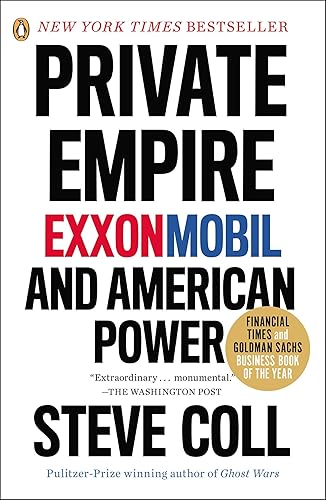 Download Private Empire: ExxonMobil and American Power PDF