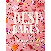 Desi Bakes: 85 Recipes Bringing the Best of Indian Flavors to Western-Style Desserts