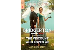 The Viscount Who Loved Me [TV Tie-in]: Anthony's Story, The Inspiration for Bridgerton Season Two