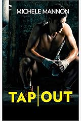 Tap Out (Worth the Fight Book 2) Kindle Edition