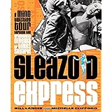 Sleazoid Express: A Mind-Twisting Tour Through the Grindhouse Cinema of Times Square