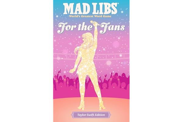 Mad Libs: For the Fans: Taylor Swift Edition