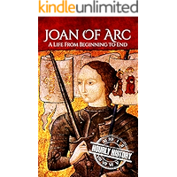 Joan of Arc: A Life From Beginning to End (Biographies of Christians Book 2) book cover