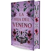 La hija del veneno (Edici&oacute;n cantos pintados) / The Poison Daughter (Sprayed Edges Edition) (Spanish Edition)