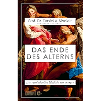 Das Ende des Alterns: Die revolutionäre Medizin von morgen (Lifespan) (German Edition) book cover