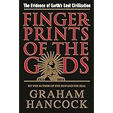 Fingerprints of the Gods: The Evidence of Earth's Lost Civilization
