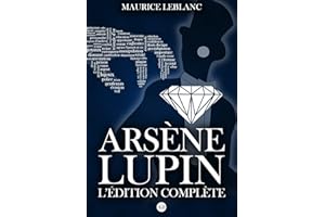 Arsène Lupin : L'édition complète (French Edition)