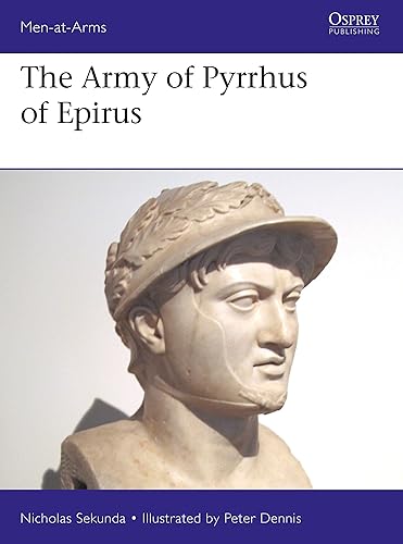 Download The Army of Pyrrhus of Epirus: 3rd Century BC PDF