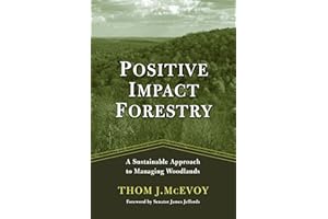 Positive Impact Forestry: A Sustainable Approach To Managing Woodlands