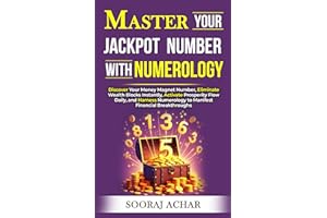 Master Your JACKPOT NUMBER With Numerology: Discover Your Money Magnet Number, Eliminate Wealth Blocks Instantly, Ignite the 