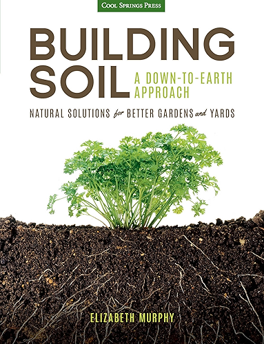 Download Building Soil: A Down-to-Earth Approach (English Edition) PDF