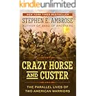 Crazy Horse and Custer: The Parallel Lives of Two American Warriors