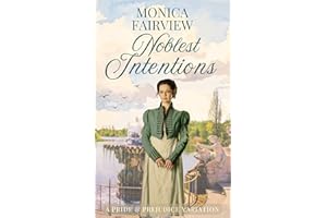 Noblest Intentions : A Pride and Prejudice Variation (Pride and Prejudice Variations)