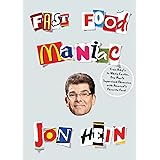 Fast Food Maniac: From Arby's to White Castle, One Man's Supersized Obsession with America's Favorite Food
