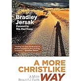 A More Christlike Way: A More Beautiful Faith