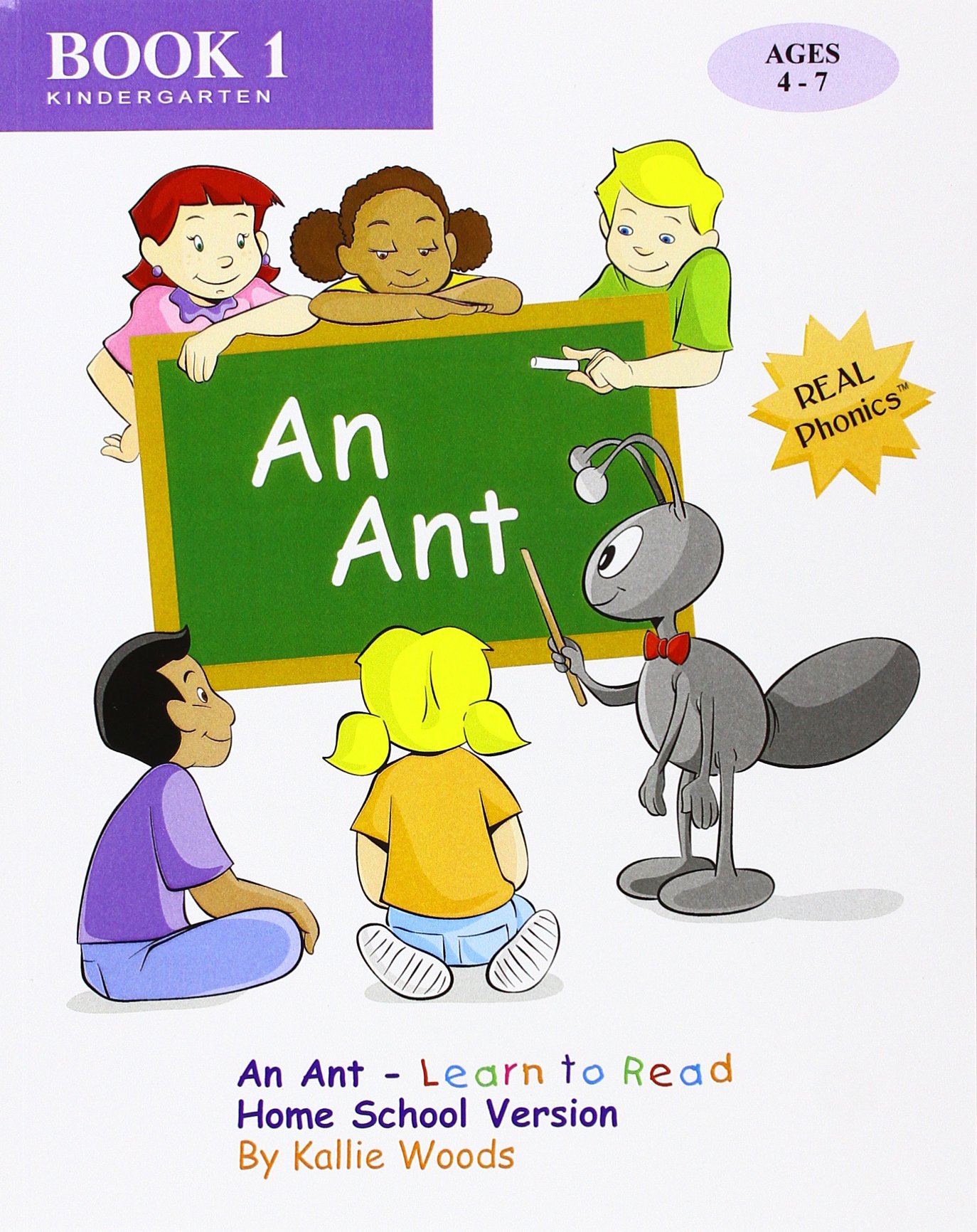 An Ant - Learn to Read, Book 1, Home School Version: By REAL Phonics