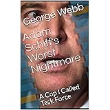 Adam Schiff's Worst Nightmare: A Cop I Called Task Force