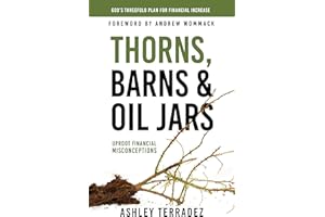 Thorns, Barns, and Oil Jars: God's Threefold Plan for Your Financial Increase