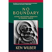 No Boundary: Eastern and Western Approaches to Personal Growth