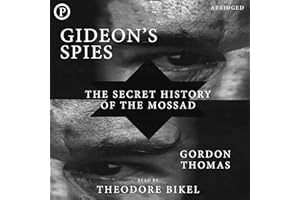 Gideon's Spies: The Secret History of the Mossad