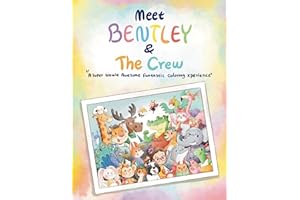 Meet Bentley & The Crew: 'A Super Wowie Awesome Funtastic Coloring Xperience'