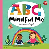 ABC for Me: ABC Mindful Me: ABCs for a happy, healthy mind & body (Volume 4) (ABC for Me, 4)