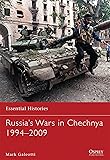 Russia&rsquo;s Wars in Chechnya 1994&ndash;2009 (Essential Histories)