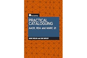 Practical Cataloguing Aacr, Rda and Mar21