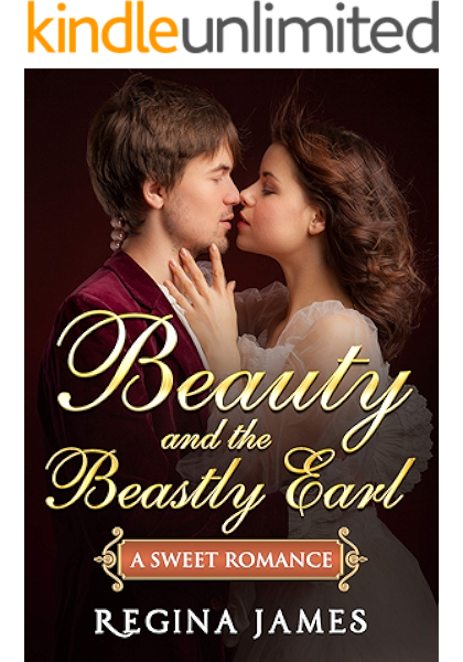 Beauty And The Beastly Earl A Fairytale Retelling Kindle Edition By James Regina Romance Kindle Ebooks Amazon Com