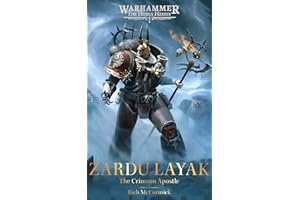 Zardu Layak: The Crimson Apostle (The Horus Heresy Characters Series)