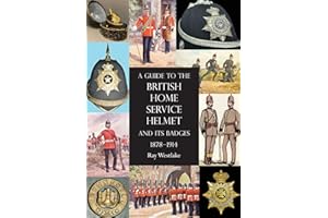 A Guide to the British Home Service Helmet and Its Badges 1878 - 1914