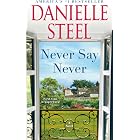 Never Say Never: A Novel