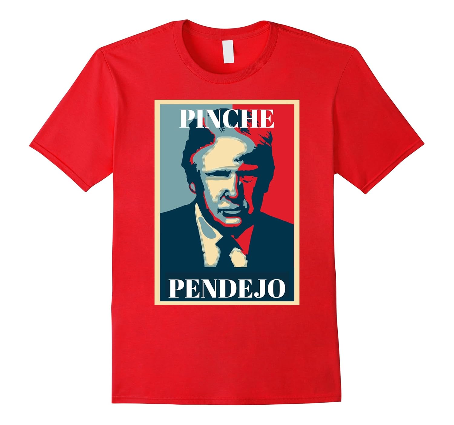 Trump Pinche Pendejo Resist Anti Trump Protest T-Shirt-ANZ