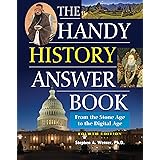 The Handy History Answer Book: From the Stone Age to the Digital Age (The Handy Answer Book Series)