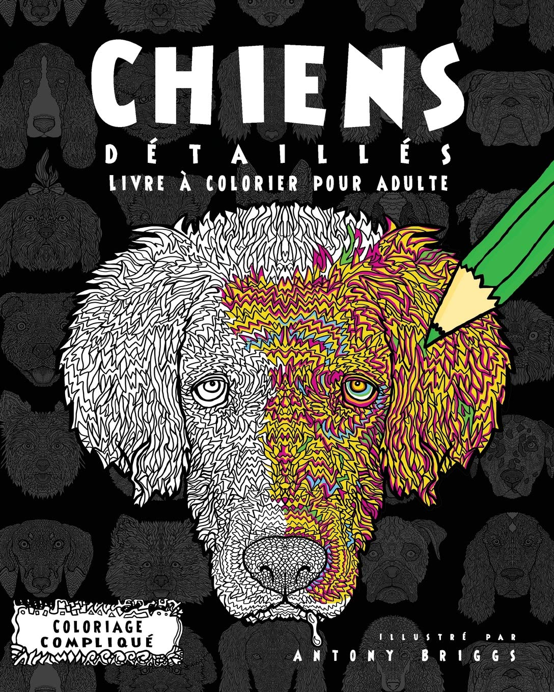 Amazonfr Chiens Détaillés Livre à Colorier Pour Adulte