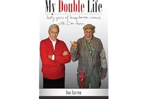 My Double Life: Sexty Yeers of Farquharson Around with Don Harn