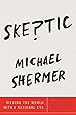 Skeptic: Viewing the World with a Rational Eye