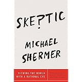 Skeptic: Viewing the World with a Rational Eye