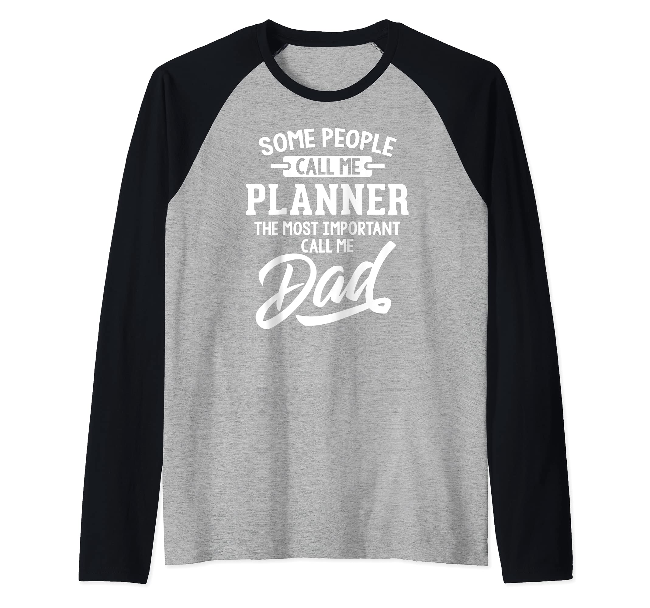 Fathers Day Design for a Planner Dad Raglan Baseball Tee