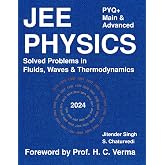 JEE Mains and Advanced Physics PYQ+: Solved Problems in Fluids, Waves and Thermodynamics (JEE Physics)