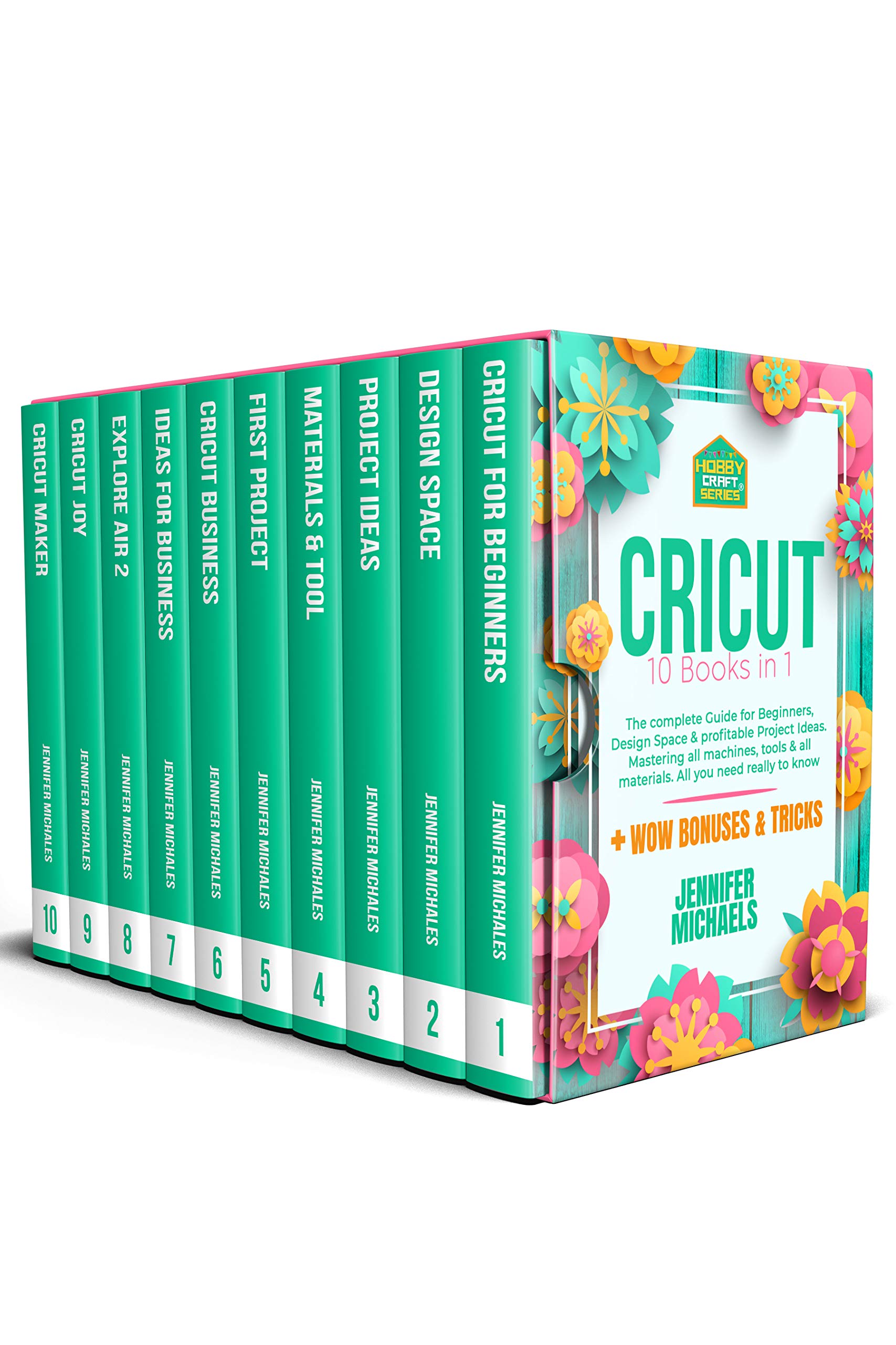 CRICUT: 10 books in 1: The complete Guide for